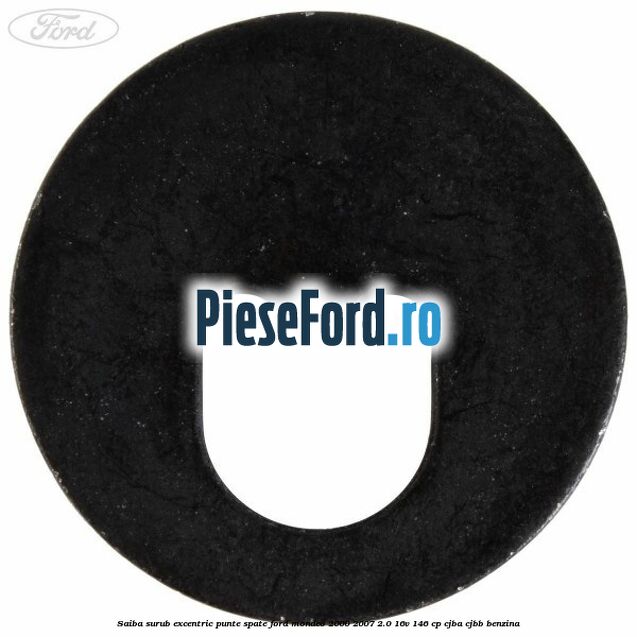 Saiba surub excentric punte spate Ford Mondeo 2000-2007 2.0 16V 146 cp CJBA, CJBB benzina