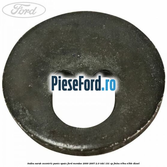 Saiba surub excentric punte spate Ford Mondeo 2000-2007 2.0 TDCi 131 cp FMBA, N7BA, N7BB diesel