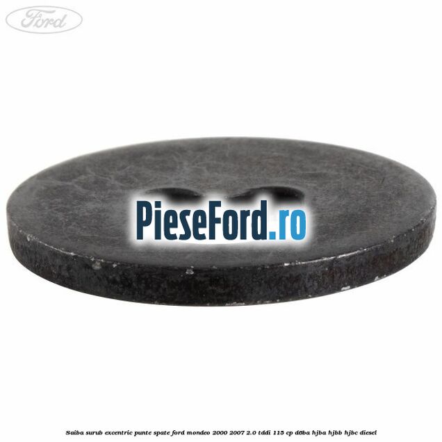 Saiba surub excentric punte spate Ford Mondeo 2000-2007 2.0 TDDI 115 cp Saiba surub excentric punte spate Ford Mondeo 2000-2007 2.0 TDDI 115 cp D6BA, HJBA, HJBB, HJBC diesel
