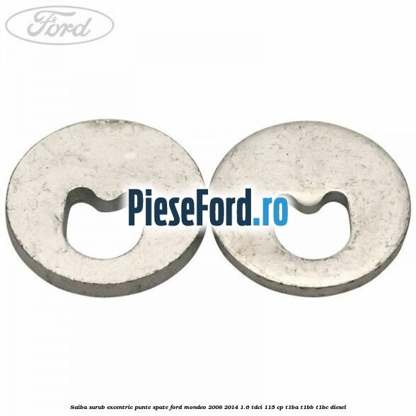 Saiba surub excentric punte spate Ford Mondeo 2008-2014 1.6 TDCi 115 cp T1BA, T1BB, T1BC diesel