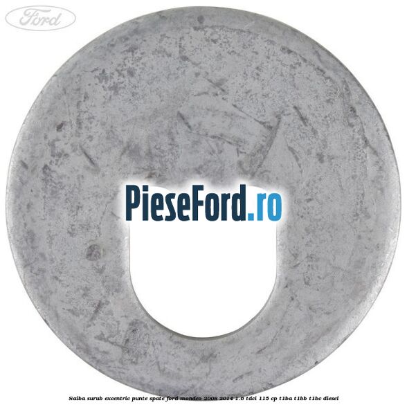 Saiba surub excentric punte spate Ford Mondeo 2008-2014 1.6 TDCi 115 cp T1BA, T1BB, T1BC diesel