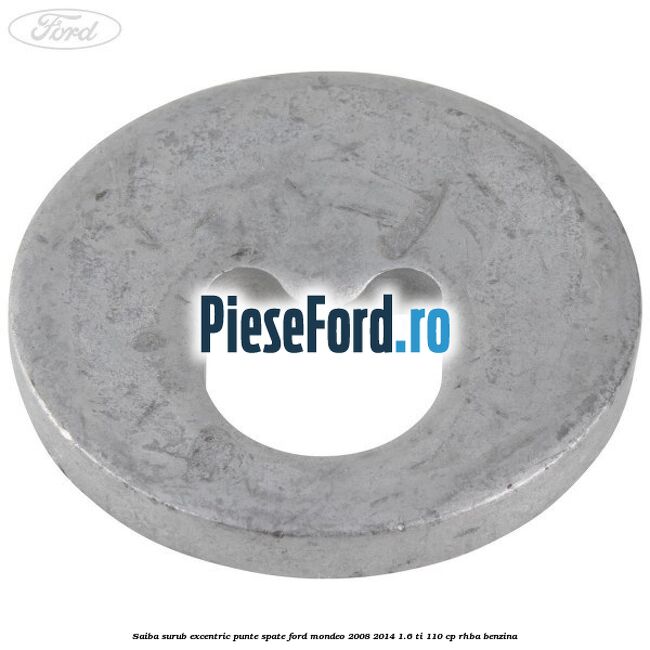 Saiba surub excentric punte spate Ford Mondeo 2008-2014 1.6 Ti 110 cp RHBA benzina
