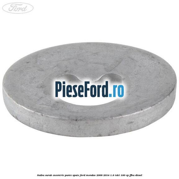 Saiba surub excentric punte spate Ford Mondeo 2008-2014 1.8 TDCi 100 cp Saiba surub excentric punte spate Ford Mondeo 2008-2014 1.8 TDCi 100 cp FFBA diesel