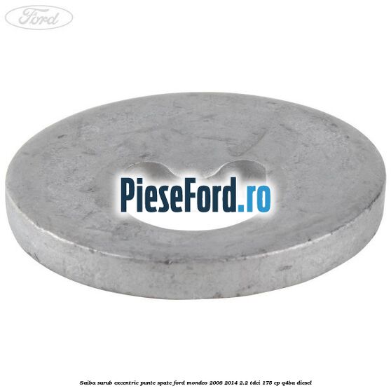 Saiba surub excentric punte spate Ford Mondeo 2008-2014 2.2 TDCi 175 cp Q4BA diesel