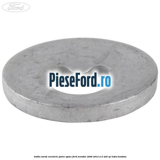 Saiba surub excentric punte spate Ford Mondeo 2008-2014 2.5 220 cp HUBA benzina