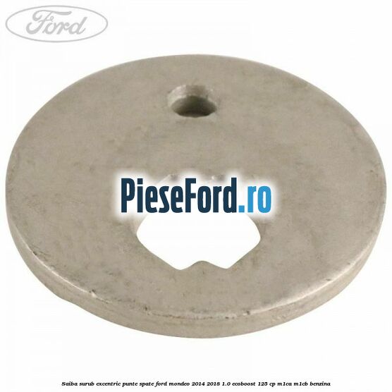 Saiba surub excentric punte spate Ford Mondeo 2014-2018 1.0 EcoBoost 125 cp M1CA, M1CB benzina