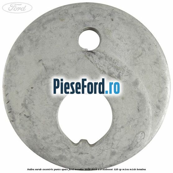 Saiba surub excentric punte spate Ford Mondeo 2014-2018 1.0 EcoBoost 125 cp M1CA, M1CB benzina