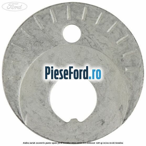 Saiba surub excentric punte spate Ford Mondeo 2014-2018 1.0 EcoBoost 125 cp M1CA, M1CB benzina