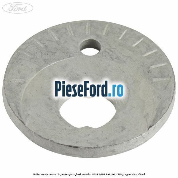 Saiba surub excentric punte spate Ford Mondeo 2014-2018 1.6 TDCi 115 cp NGCA, U3CA diesel
