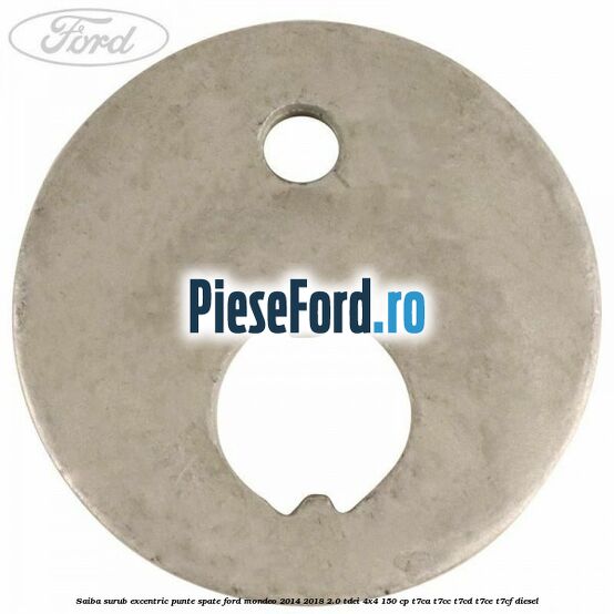 Saiba surub excentric punte spate Ford Mondeo 2014-2018 2.0 TDCi 4x4 150 cp T7CA, T7CC, T7CD, T7CE, T7CF diesel