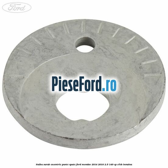 Saiba surub excentric punte spate Ford Mondeo 2014-2018 2.5 149 cp S7CB benzina