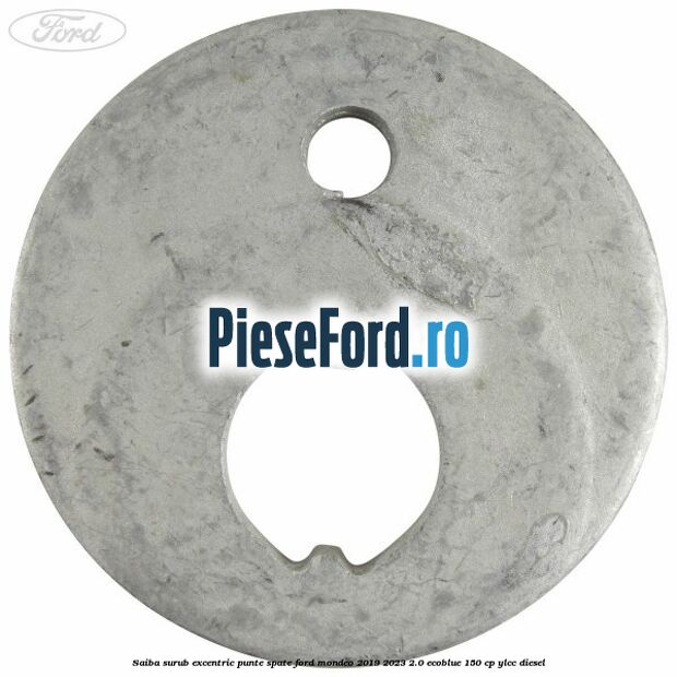 Saiba surub excentric punte spate Ford Mondeo 2019-2023 2.0 EcoBlue 150 cp YLCC diesel