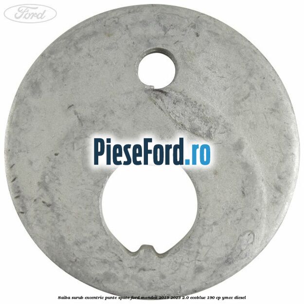 Saiba surub excentric punte spate Ford Mondeo 2019-2023 2.0 EcoBlue 190 cp YMCC diesel