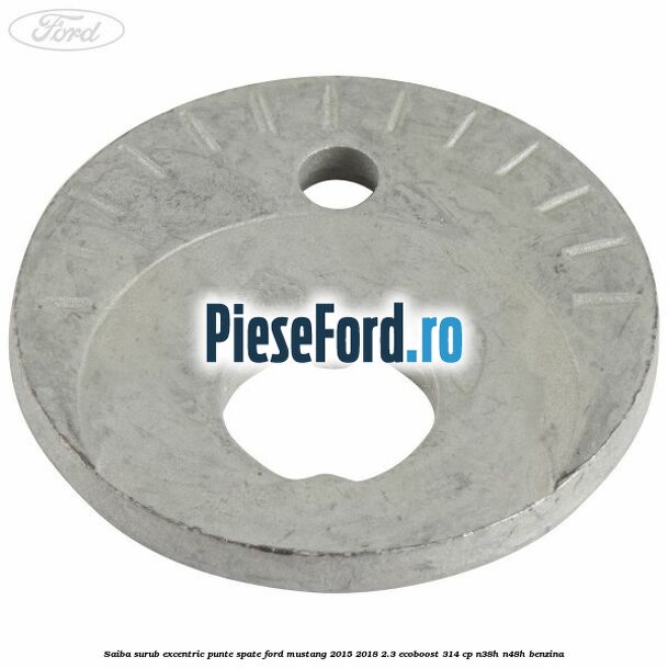 Saiba surub excentric punte spate Ford Mustang 2015-2018 2.3 EcoBoost 314 cp N38H, N48H benzina