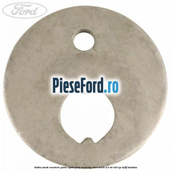 Saiba surub excentric punte spate Ford Mustang 2015-2018 5.0 V8 418 cp MF8F benzina