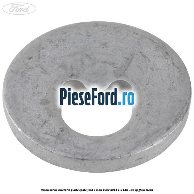 Saiba surub excentric punte spate Ford S-Max 2007-2014 1.8 TDCi 100 cp FFWA diesel