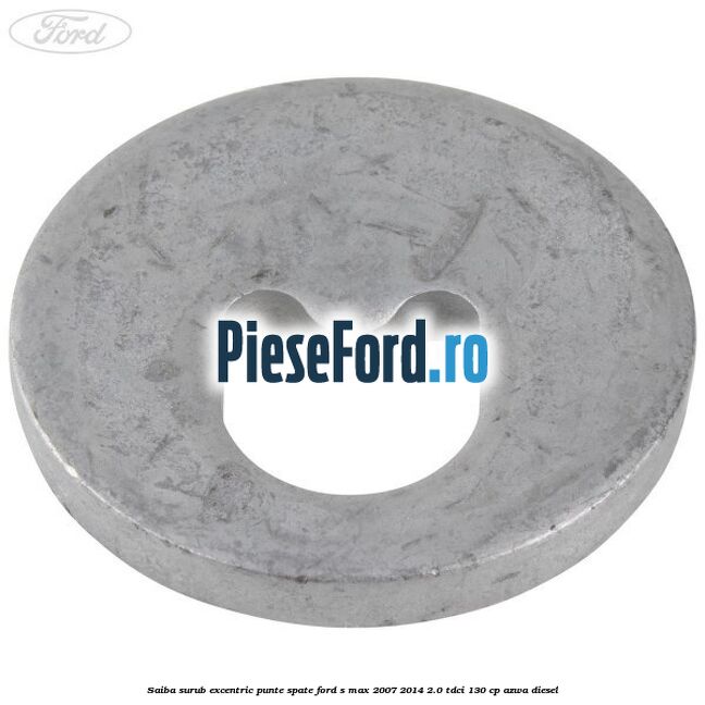 Saiba surub excentric punte spate Ford S-Max 2007-2014 2.0 TDCi 130 cp AZWA diesel