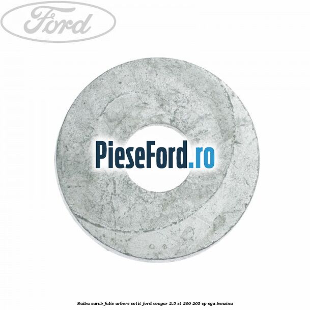 Saiba surub fulie arbore cotit Ford Cougar 2.5 ST 200 205 cp SGA benzina