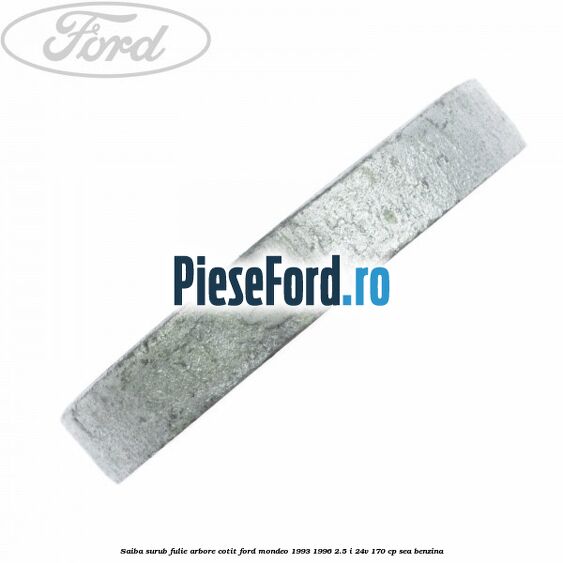 Saiba surub fulie arbore cotit Ford Mondeo 1993-1996 2.5 i 24V 170 cp Saiba surub fulie arbore cotit Ford Mondeo 1993-1996 2.5 i 24V 170 cp SEA benzina
