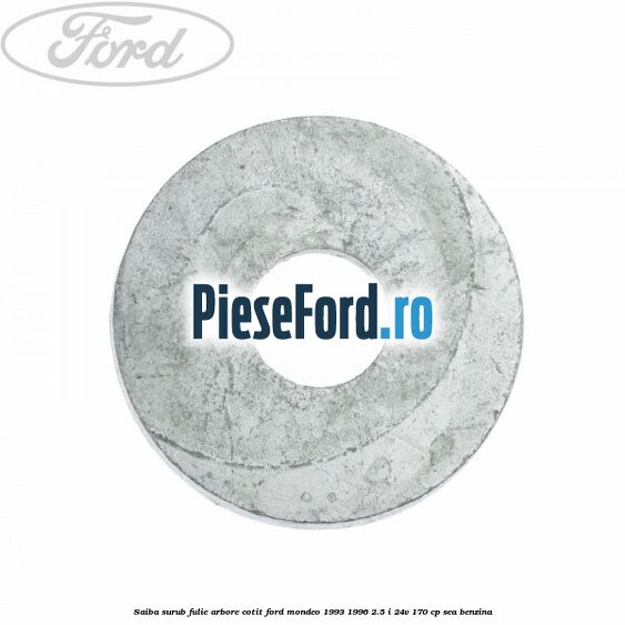 Saiba surub fulie arbore cotit Ford Mondeo 1993-1996 2.5 i 24V 170 cp SEA benzina