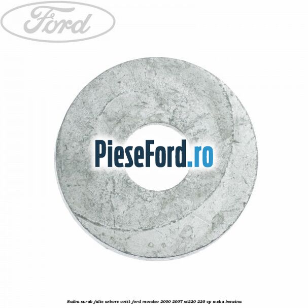 Saiba surub fulie arbore cotit Ford Mondeo 2000-2007 ST220 226 cp MEBA benzina