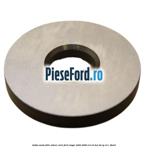 Saiba surub fulie arbore cotit Ford Ranger 2002-2006 2.5 TD 4x4 84 cp WL-T diesel
