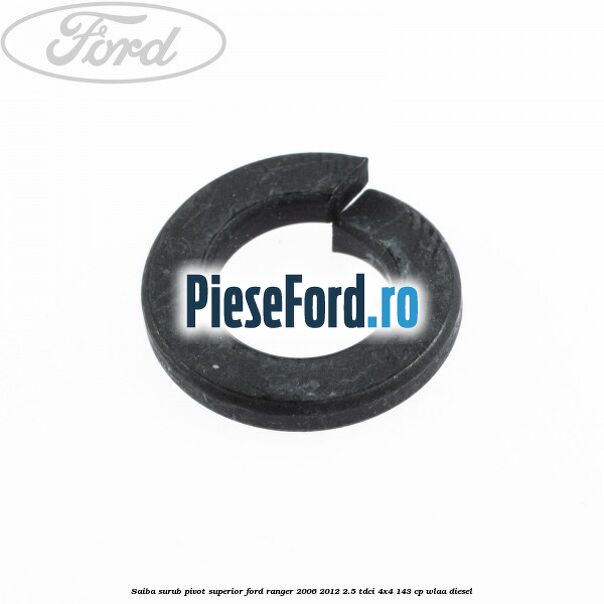 Saiba surub pivot superior Ford Ranger 2006-2012 2.5 TDCi 4x4 143 cp WLAA diesel