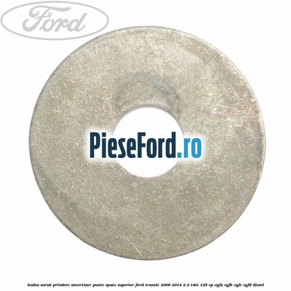 Saiba surub prindere amortizor punte spate superior Ford Transit 2006-2014 2.2 TDCi 125 cp CYFA, CYFB, CYFC, CYFD diesel