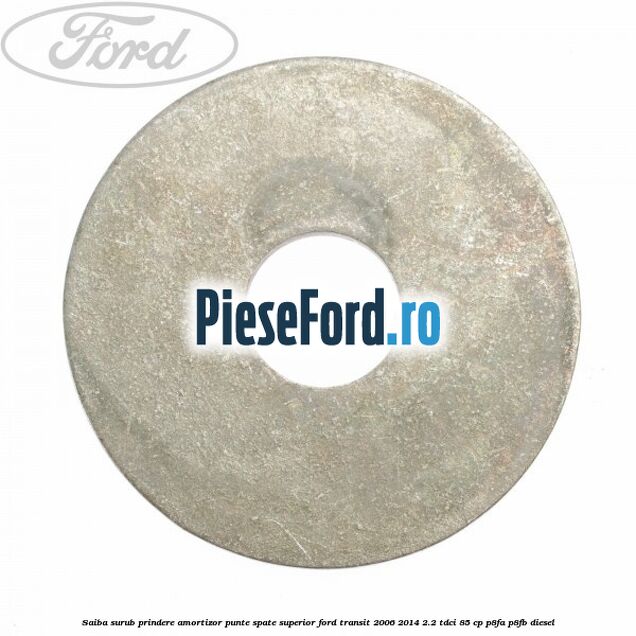 Saiba surub prindere amortizor punte spate superior Ford Transit 2006-2014 2.2 TDCi 85 cp P8FA, P8FB diesel