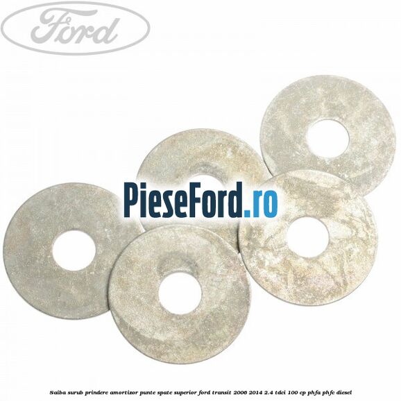 Saiba surub prindere amortizor punte spate superior Ford Transit 2006-2014 2.4 TDCi 100 cp Saiba surub prindere amortizor punte spate superior Ford Transit 2006-2014 2.4 TDCi 100 cp PHFA, PHFC diesel