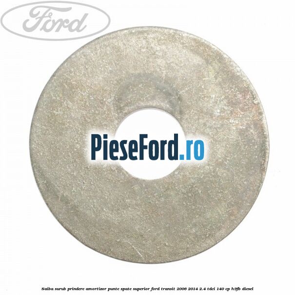 Saiba surub prindere amortizor punte spate superior Ford Transit 2006-2014 2.4 TDCi 140 cp H9FB diesel