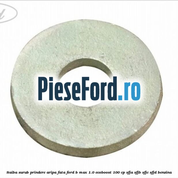 Saiba surub prindere aripa fata Ford B-Max 1.0 EcoBoost 100 cp SFJA, SFJB, SFJC, SFJD benzina