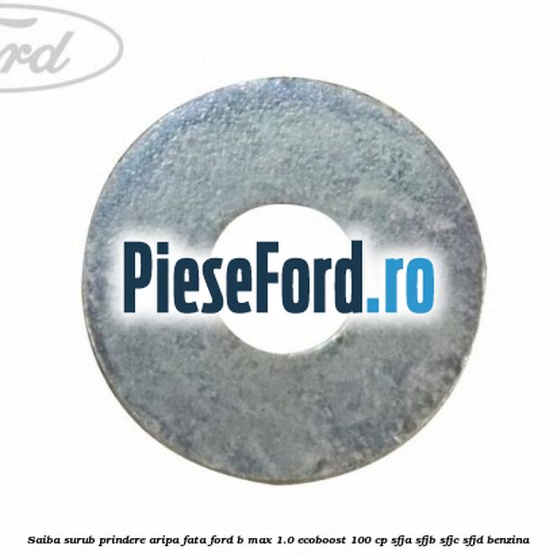 Saiba surub prindere aripa fata Ford B-Max 1.0 EcoBoost 100 cp SFJA, SFJB, SFJC, SFJD benzina
