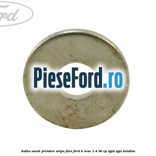Saiba surub prindere aripa fata Ford B-Max 1.4 90 cp SPJD, SPJE benzina