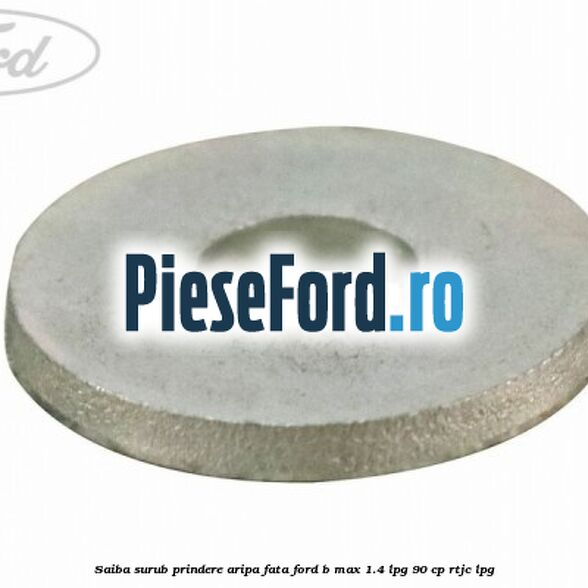 Saiba surub prindere aripa fata Ford B-Max 1.4 LPG 90 cp RTJC LPG