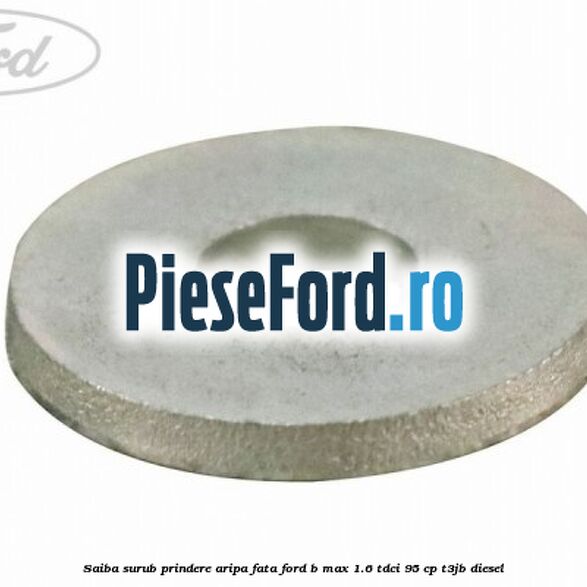 Saiba surub prindere aripa fata Ford B-Max 1.6 TDCi 95 cp Saiba surub prindere aripa fata Ford B-Max 1.6 TDCi 95 cp T3JB diesel