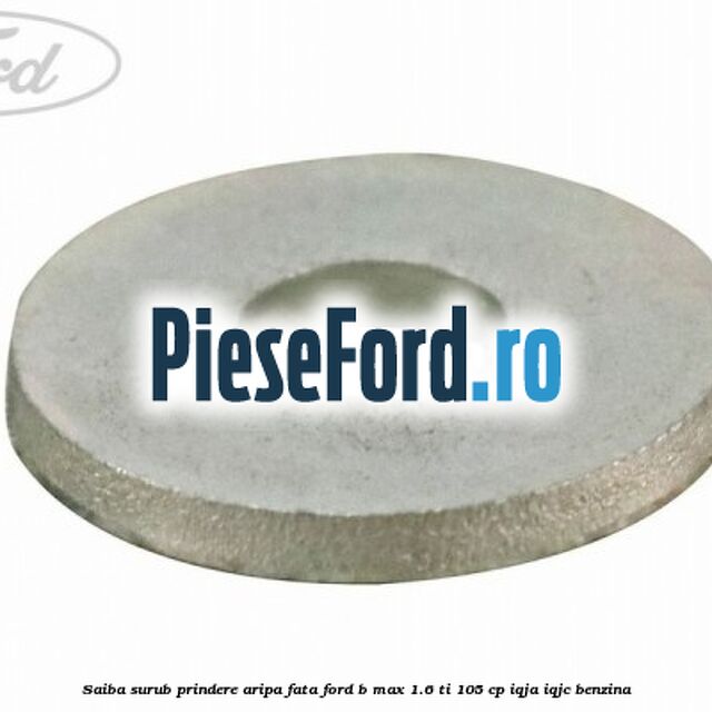 Saiba surub prindere aripa fata Ford B-Max 1.6 Ti 105 cp IQJA, IQJC benzina