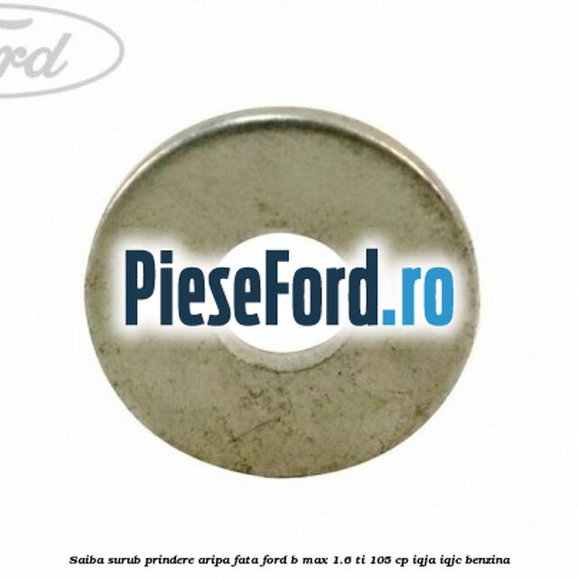Saiba surub prindere aripa fata Ford B-Max 1.6 Ti 105 cp IQJA, IQJC benzina