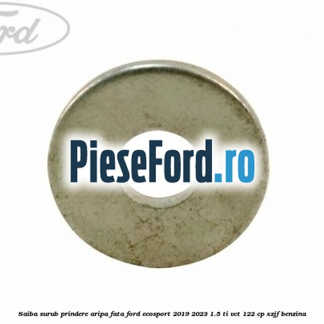 Saiba surub prindere aripa fata Ford EcoSport 2019-2023 1.5 Ti-VCT 122 cp XZJF benzina
