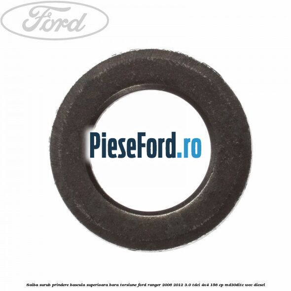 Saiba surub prindere bascula superioara bara torsiune Ford Ranger 2006-2012 3.0 TDCi 4x4 156 cp MD30DITC, WEC diesel