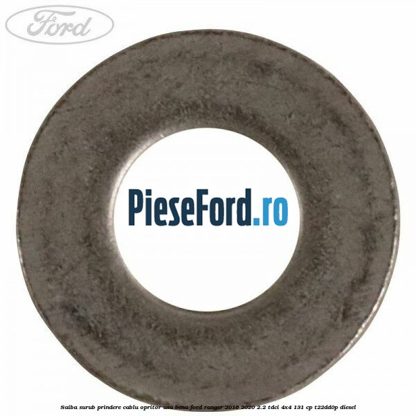 Saiba surub prindere cablu opritor usa bena Ford Ranger 2016-2020 2.2 TDCi 4x4 131 cp T22DD0P diesel
