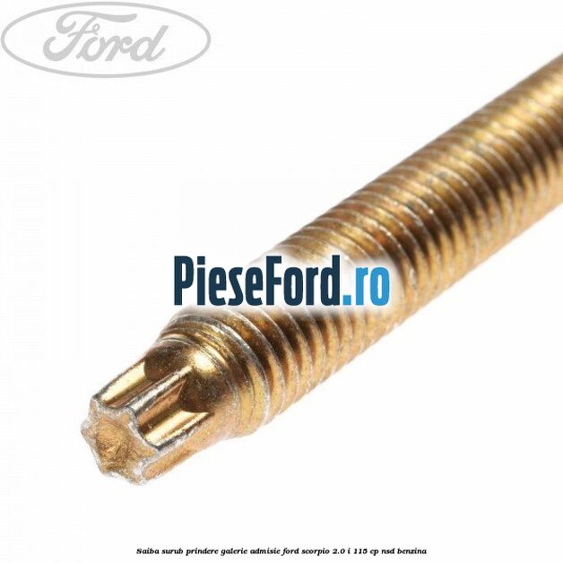 Saiba surub prindere galerie admisie Ford Scorpio 2.0 i 115 cp NSD benzina