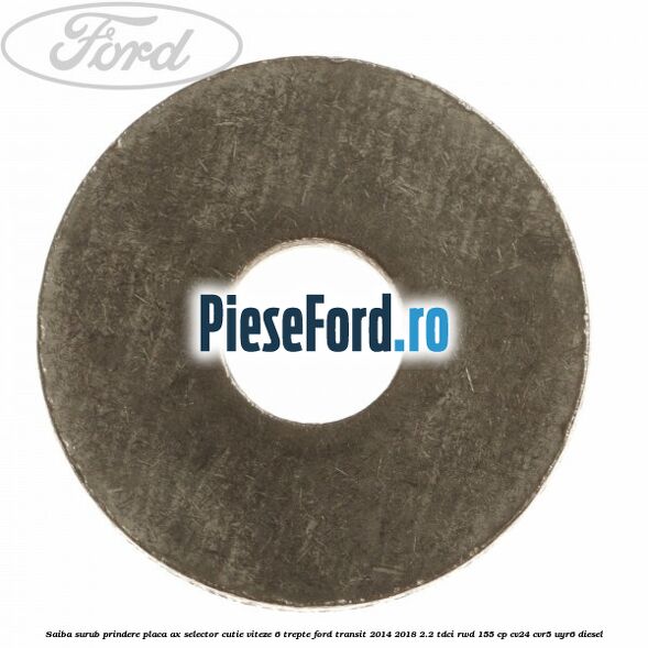 Saiba surub prindere placa ax selector cutie viteze 6 trepte Ford Transit 2014-2018 2.2 TDCi RWD 155 cp CV24, CVR5, UYR6 diesel