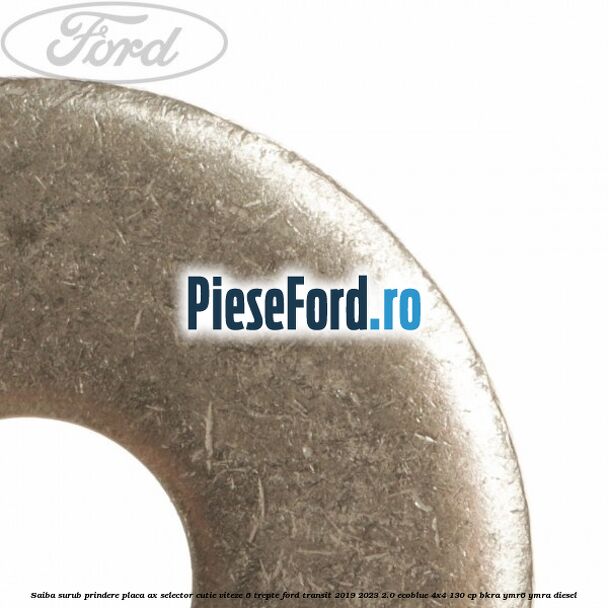 Saiba surub prindere placa ax selector cutie viteze 6 trepte Ford Transit 2019-2023 2.0 EcoBlue 4x4 130 cp BKRA, YMR6, YMRA diesel