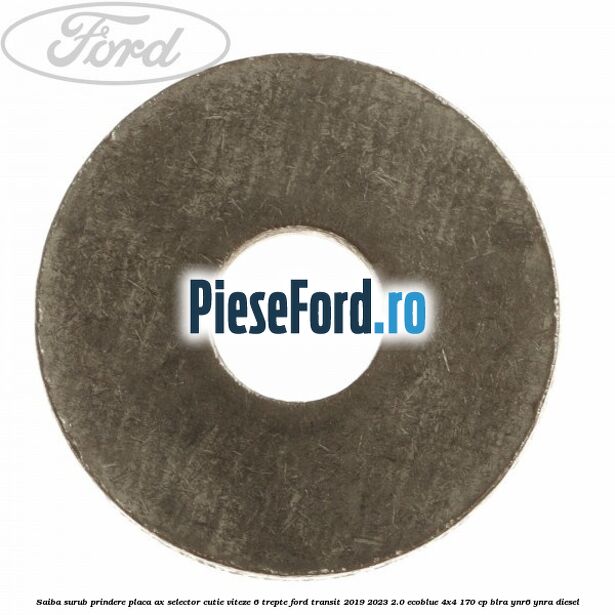 Saiba surub prindere placa ax selector cutie viteze 6 trepte Ford Transit 2019-2023 2.0 EcoBlue 4x4 170 cp BLRA, YNR6, YNRA diesel