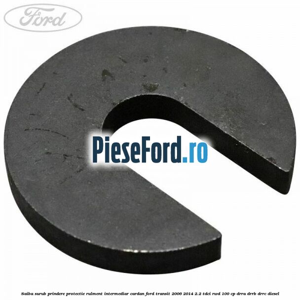 Saiba surub prindere protectie rulment intermediar cardan Ford Transit 2006-2014 2.2 TDCi RWD 100 cp DRRA, DRRB, DRRC diesel