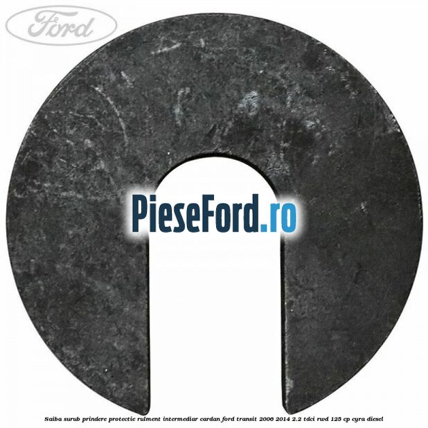 Saiba surub prindere protectie rulment intermediar cardan Ford Transit 2006-2014 2.2 TDCi RWD 125 cp CYRA diesel