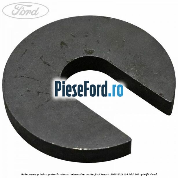 Saiba surub prindere protectie rulment intermediar cardan Ford Transit 2006-2014 2.4 TDCi 140 cp H9FB diesel