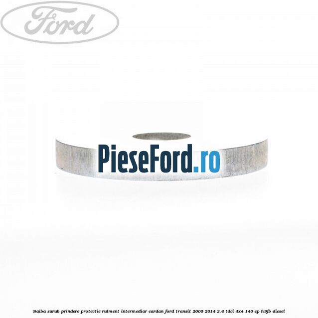 Saiba surub prindere protectie rulment intermediar cardan Ford Transit 2006-2014 2.4 TDCi 4x4 140 cp H9FB diesel