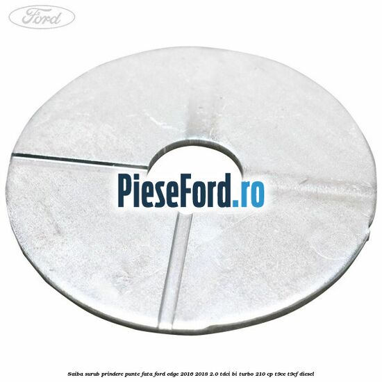 Saiba surub prindere punte fata Ford Edge 2016-2018 2.0 TDCi Bi-Turbo 210 cp T9CE, T9CF diesel